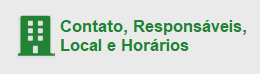 Contato, Responsáveis, Local e Horários